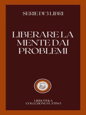 cover image of LIBERARE LA MENTE DAI PROBLEMI